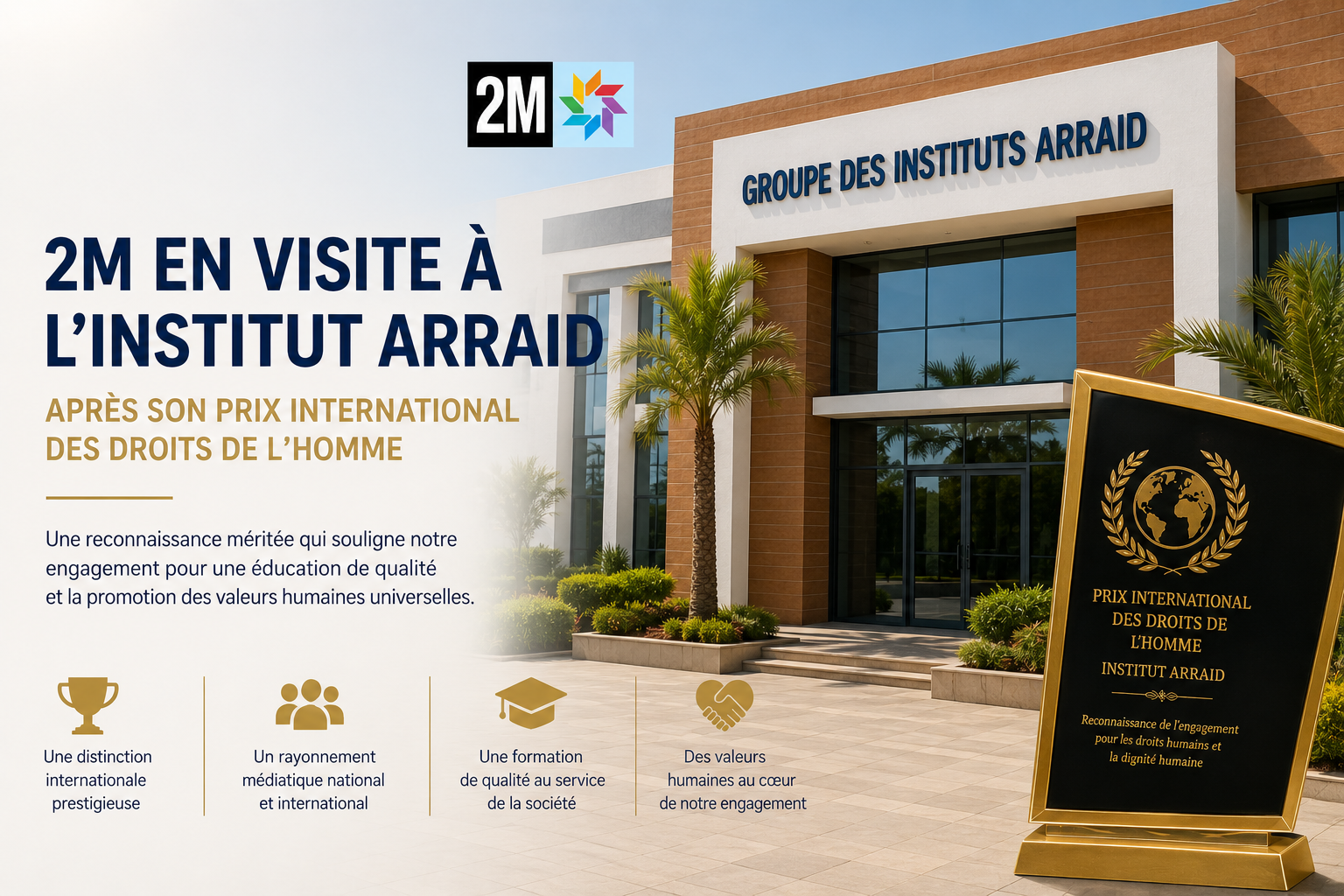 Visite de la chaîne 2M á l’Ecole ECOSTIG MARRAKECH du Groupe des Instituts ARRAID après son prestigieux prix international des droits de l’homme